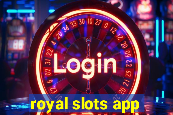 royal slots app
